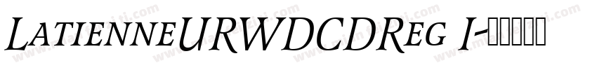LatienneURWDCDReg I字体转换